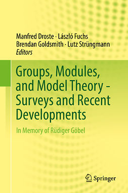 Droste, Manfred - Groups, Modules, and Model Theory - Surveys and Recent Developments, ebook
