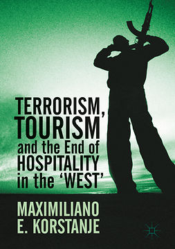 Korstanje, Maximiliano E. - Terrorism, Tourism and the End of Hospitality in the 'West', e-kirja
