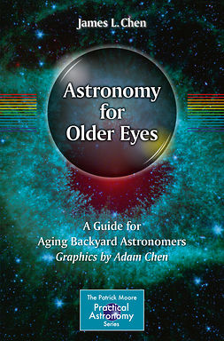 Chen, James L. - Astronomy for Older Eyes, e-kirja