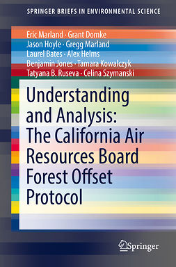 Bates, Laurel - Understanding and Analysis: The California Air Resources Board Forest Offset Protocol, e-kirja