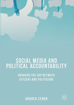 Ceron, Andrea - Social Media and Political Accountability, ebook