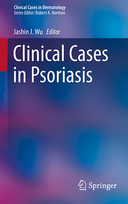 Wu, Jashin J. - Clinical Cases in Psoriasis, e-kirja