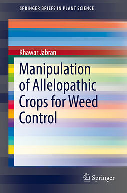 Jabran, Khawar - Manipulation of Allelopathic Crops for Weed Control, ebook