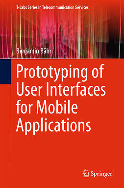 Bähr, Benjamin - Prototyping of User Interfaces for Mobile Applications, e-kirja