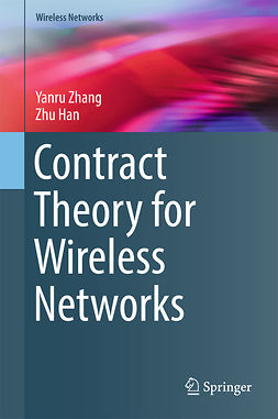 Han, Zhu - Contract Theory for Wireless Networks, ebook