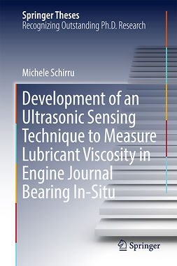 Schirru, Michele - Development of an Ultrasonic Sensing Technique to Measure Lubricant Viscosity in Engine Journal Bearing In-Situ, ebook