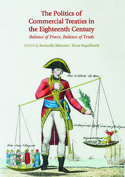 Alimento, Antonella - The Politics of Commercial Treaties in the Eighteenth Century, ebook