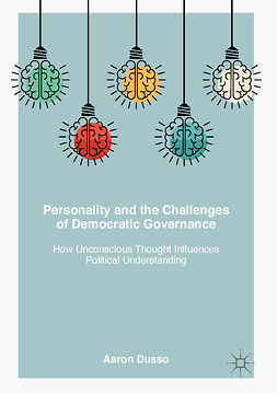 Dusso, Aaron - Personality and the Challenges of Democratic Governance, ebook