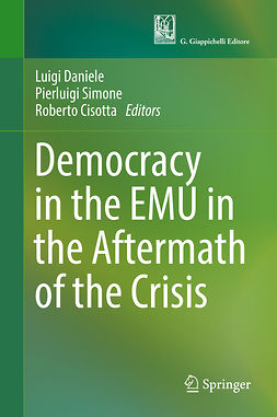 Cisotta, Roberto - Democracy in the EMU in the Aftermath of the Crisis, e-kirja
