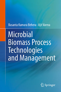 Behera, Basanta Kumara - Microbial Biomass Process Technologies and Management, ebook