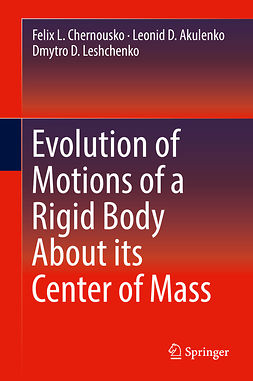 Akulenko, Leonid D. - Evolution of Motions of a Rigid Body About its Center of Mass, ebook