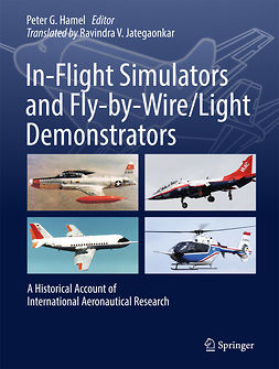 Hamel, Peter G. - In-Flight Simulators and Fly-by-Wire/Light Demonstrators, e-kirja