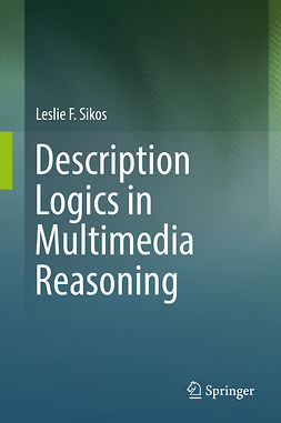 Sikos, Leslie F. - Description Logics in Multimedia Reasoning, e-bok