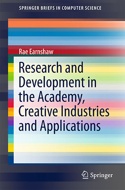 Earnshaw, Rae - Research and Development in the Academy, Creative Industries and Applications, ebook