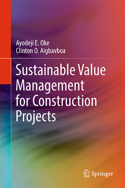 Aigbavboa, Clinton O. - Sustainable Value Management for Construction Projects, ebook