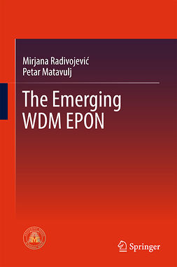 Matavulj, Petar - The Emerging WDM EPON, ebook