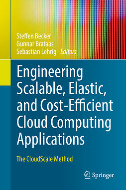 Becker, Steffen - Engineering Scalable, Elastic, and Cost-Efficient Cloud Computing Applications, e-kirja