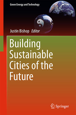 Bishop, Justin - Building Sustainable Cities of the Future, ebook
