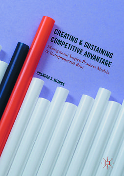 Mishra, Chandra S. - Creating and Sustaining Competitive Advantage, ebook