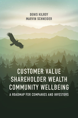 Kilroy, Denis - Customer Value, Shareholder Wealth, Community Wellbeing, e-kirja