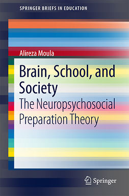 Moula, Alireza - Brain, School, and Society, ebook
