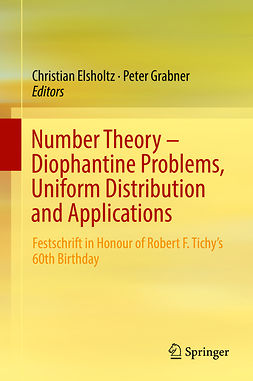 Elsholtz, Christian - Number Theory – Diophantine Problems, Uniform Distribution and Applications, ebook