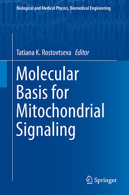 Rostovtseva, Tatiana K. - Molecular Basis for Mitochondrial Signaling, ebook