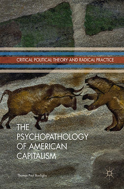 Bonfiglio, Thomas Paul - The Psychopathology of American Capitalism, ebook