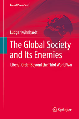 Kühnhardt, Ludger - The Global Society and Its Enemies, e-bok