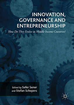 Schepers, Stefan - Innovation, Governance and Entrepreneurship: How Do They Evolve in Middle Income Countries?, ebook