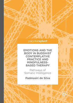 Silva, Padmasiri de - Emotions and The Body in Buddhist Contemplative Practice and Mindfulness-Based Therapy, ebook
