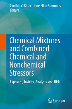 Rider, Cynthia V. - Chemical Mixtures and Combined Chemical and Nonchemical Stressors, e-kirja