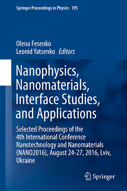 Fesenko, Olena - Nanophysics, Nanomaterials, Interface Studies, and Applications, ebook