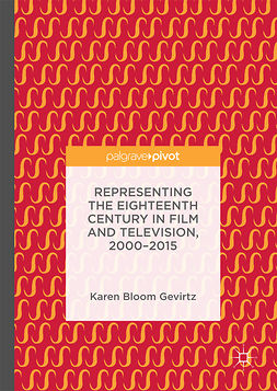 Gevirtz, Karen Bloom - Representing the Eighteenth Century in Film and Television, 2000–2015, e-kirja