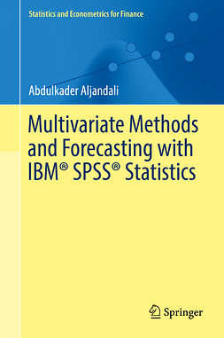 Aljandali, Abdulkader - Multivariate Methods and Forecasting with IBM® SPSS® Statistics, e-kirja
