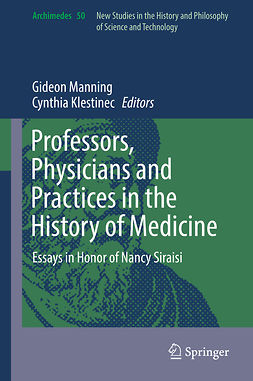 Klestinec, Cynthia - Professors, Physicians and Practices in the History of Medicine, ebook