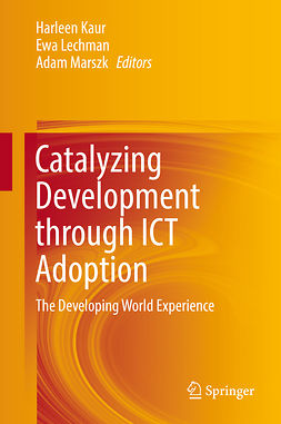 Kaur, Harleen - Catalyzing Development through ICT Adoption, ebook