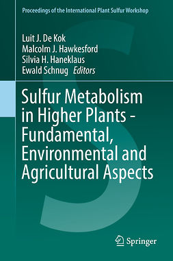 Haneklaus, Silvia H. - Sulfur Metabolism in Higher Plants - Fundamental, Environmental and Agricultural Aspects, ebook