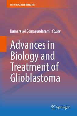 Somasundaram, Kumaravel - Advances in Biology and Treatment of Glioblastoma, e-bok