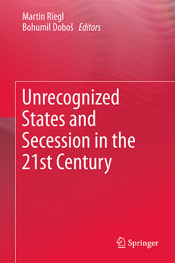 Doboš, Bohumil - Unrecognized States and Secession in the 21st Century, ebook