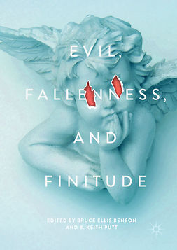Benson, Bruce Ellis - Evil, Fallenness, and Finitude, ebook
