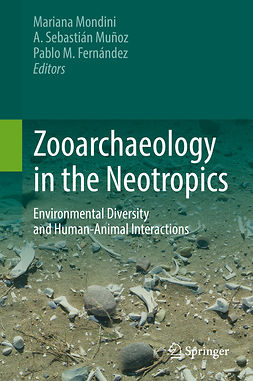 Fernández, Pablo M. - Zooarchaeology in the Neotropics, ebook