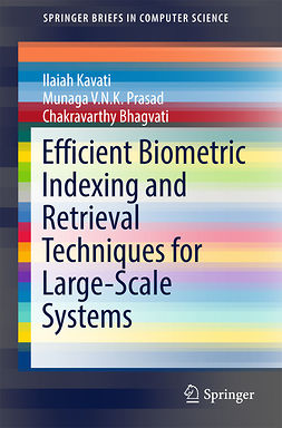 Bhagvati, Chakravarthy - Efficient Biometric Indexing and Retrieval Techniques for Large-Scale Systems, ebook
