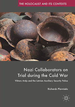 Plavnieks, Richards - Nazi Collaborators on Trial during the Cold War, ebook