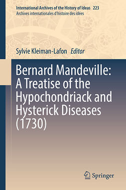 Kleiman-Lafon, Sylvie - Bernard Mandeville: A Treatise of the Hypochondriack and Hysterick Diseases (1730), ebook