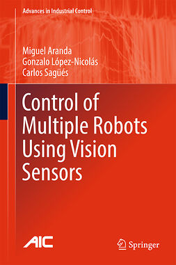 Aranda, Miguel - Control of Multiple Robots Using Vision Sensors, ebook