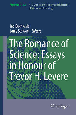 Buchwald, Jed - The Romance of Science: Essays in Honour of Trevor H. Levere, ebook