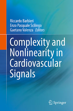 Barbieri, Riccardo - Complexity and Nonlinearity in Cardiovascular Signals, ebook