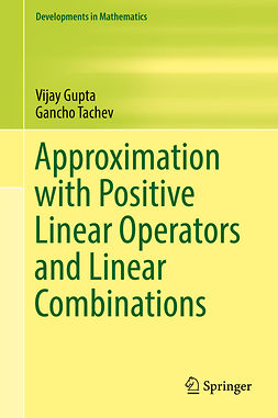 Gupta, Vijay - Approximation with Positive Linear Operators and Linear Combinations, ebook