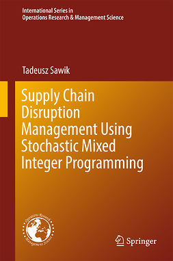 Sawik, Tadeusz - Supply Chain Disruption Management Using Stochastic Mixed Integer Programming, ebook